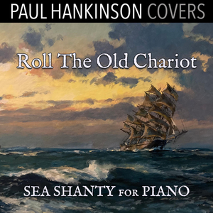 Roll the Old Chariot (Sea Shanty for Piano)