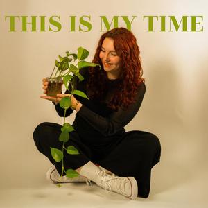 this is my time
