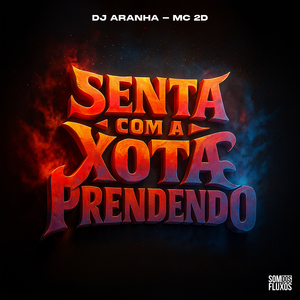 Senta Com a Xota Prendendo