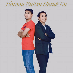 Hatimu Bukan Untuk Ku
