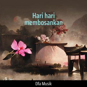 Hari hari membosankan