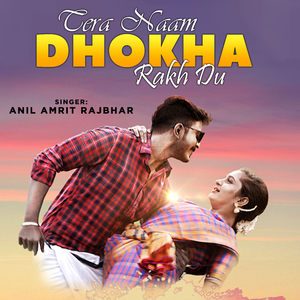 Tera Naam Dhoka Rakh Du