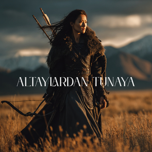 Altaylardan Tunaya