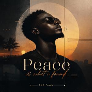 Peace is what i found