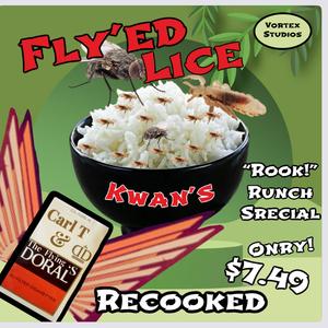 Fly'ed Lice Recooked