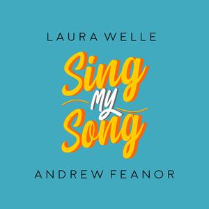 Sing My Song (& Andrew Feanor)
