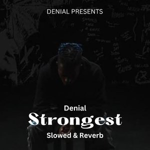 Strongest (Slowed & Reverb)