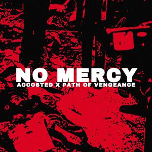 NO MERCY (feat. PATH OF VENGEANCE)