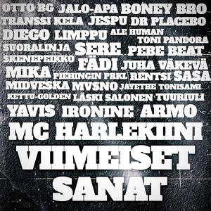 Viimeiset Sanat Pt. 1 (feat. Otto BG, Jalo-Apa, Boney Bro, Transsi Kela, Jespu, Dr. Placebo, Kettu-Golden, Diego, Limppu, Ale Human, Suoralinja, Sere & Toni Pandora)