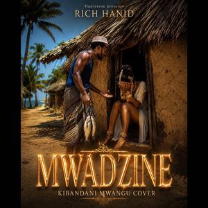 MWADZINE (kibandani mwangu)