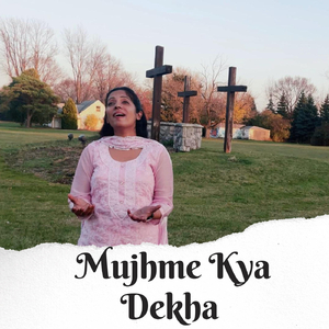 Mujhme Kya Dekha