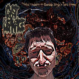 Guttural Vomit of a Mind's Suppurating Collapse