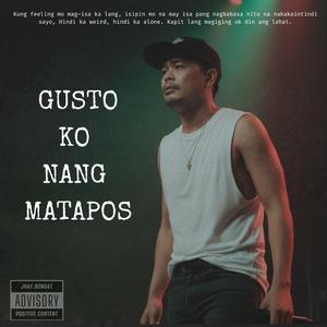 Gusto Ko Nang Matapos