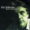 Pat Kilbride - The Dublin Reel / The Wind That Shakes The Barley