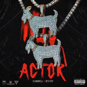 ACTOR (feat. XABDIELL & JEYYFF)