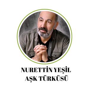Nurettin Yeşil - Aşk Türküsü