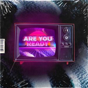 Are You Ready
