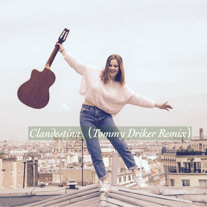 Clandestina (Tommy Driker Remix)