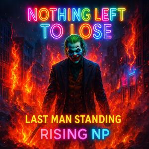 Nothing left to lose