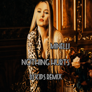 Nothing Hurts (DJ KIPS Remix)