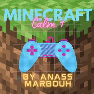 Minecraft Calm 1 (Piano)