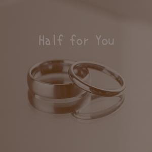 Half for You