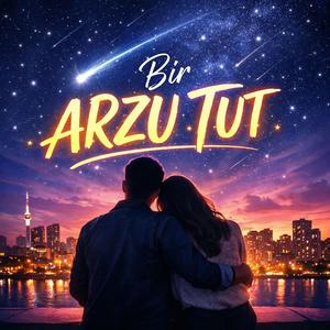 Bir Arzu Tut