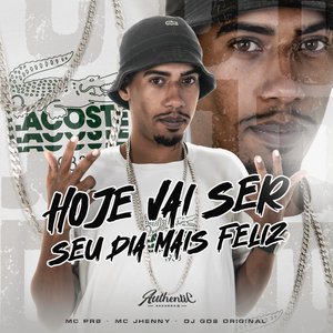 Hoje Vai Ser Seu Dia Mais Feliz (feat. mc jhenny & DJ GDS ORIGINAL)
