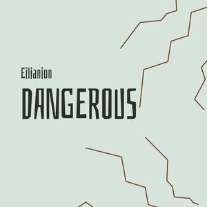 Dangerous