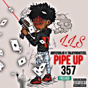 Pipe Up (feat. Talkyoshitzel)