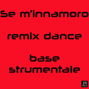 Se m'innamoro (Remix - karaoke version Originally Performed By ricchi e poveri)