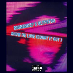 Show Me Love (feat. Sly Payso)