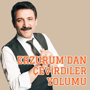 Erzurum'dan Çevirdiler Yolumu