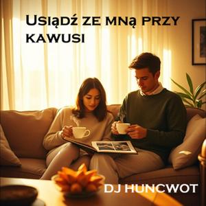 Usiądź ze mną przy kawusi