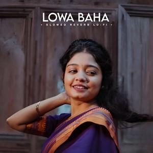 Lowa Baha (Slowed Reverb Lo-fi)