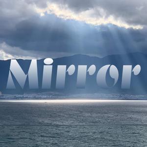 MIRROR(prod.by Lil kiinAndOneLay&Evolu K )