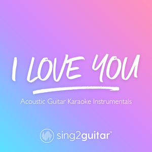 i love you (Originally Performed by Billie Eilish) (Acoustic Guitar Karaoke)