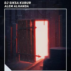 Dj Siksa Kubur