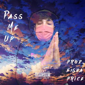 Pass Me Up