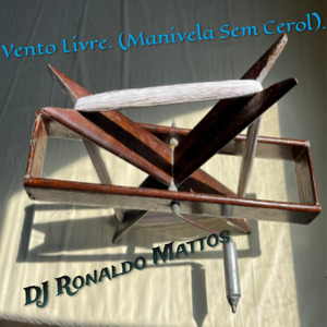 Vento Livre. (Manivela Sem Cerol).