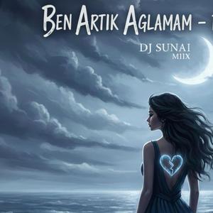 BEN ARTIK AGLAMAM