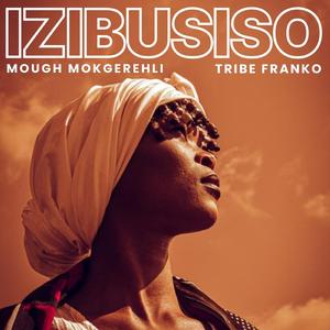 Izibusiso (feat. Tribe Franko)