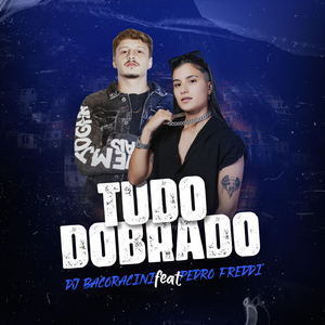 Tudo Dobrado (feat. Pedro Freddi)