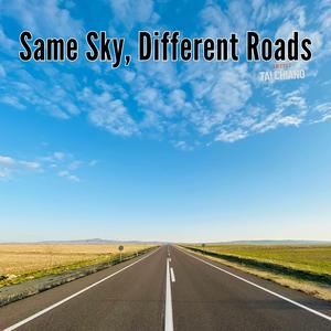 Same Sky, Different Roads