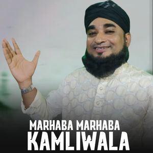 Marhaba Marhaba Kamliwala