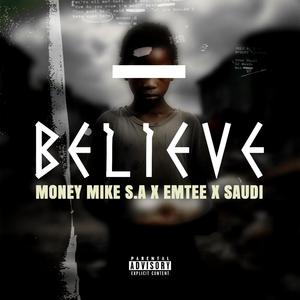 BELIEVE (feat. EMTEE & SAUDI)