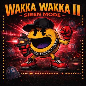 Wakka Wakka II (Siren Mode)