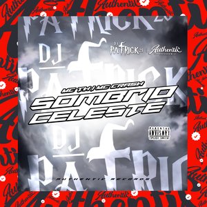 Sombrio Celeste (feat. Mc Th, Mc Crash)
