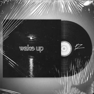 Wake up（Prod by Red killer）
