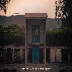 uğraşmaya değmezmişsin